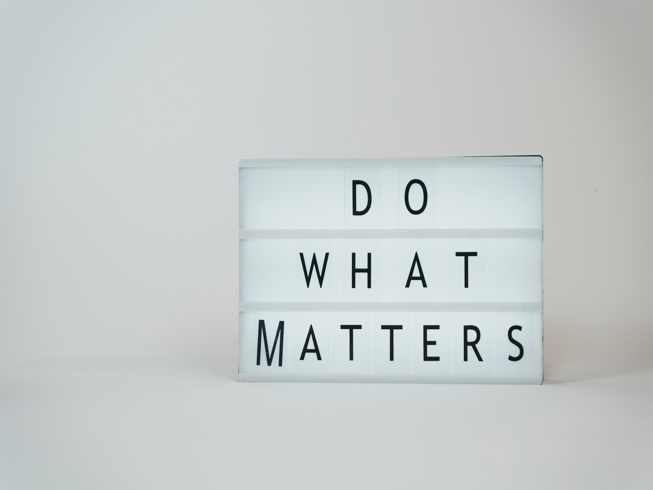 Do What Matters A sign stating "do what matters"